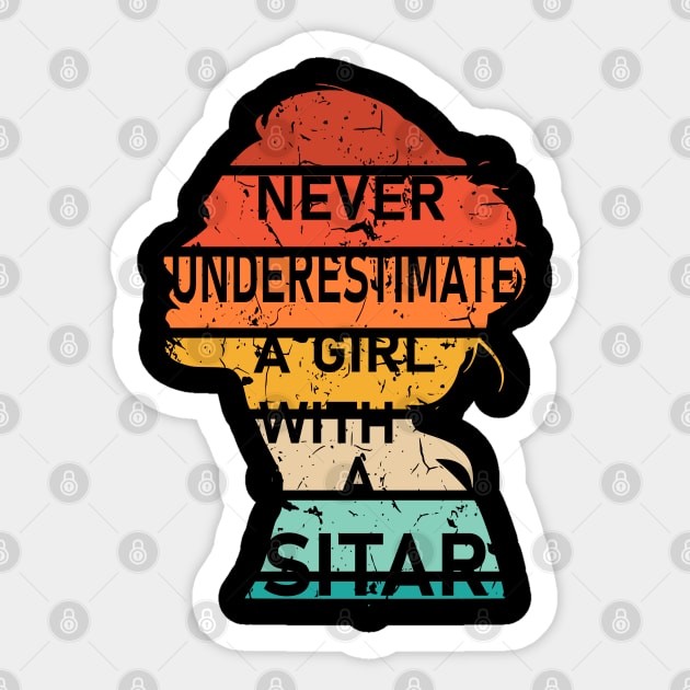 Never Underestimate a Girl with a Sitar Sticker by Geoji 